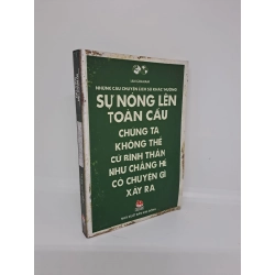 Những câu chuyện lịch sử khác thường sự nóng lên toàn cầu 2015 mới 80%, bị ố, có mộc HCM0509