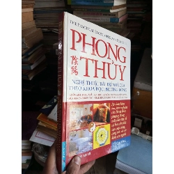 Phong thủy - Nghệ thuật bài trí nhà cửa theo khoa học phương đông 2005 bìa cứng Sách kiến thức tổng hợp KSX1004