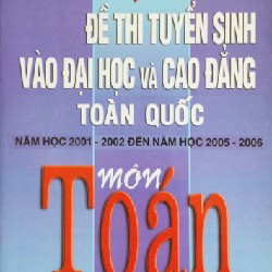 Giới thiệu Đề thi tuyển sinh vào Đại học và Cao đẳng toàn quốc môn Toán  11508