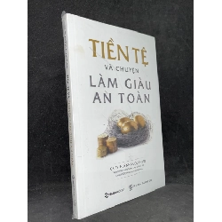 (TẶNG BOOKMARK) Tiền Tệ Và Chuyện Làm An Toàn - TS.Huỳnh Ngọc Phiên new 100% RBK.ASB1205
