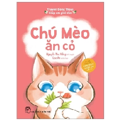 Truyện Đồng Thoại - Giúp Em Giỏi Văn - Chú Mèo Ăn Cỏ - Nguyễn Thu Hằng, Lạc An