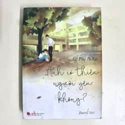 Tiểu thuyết: Anh Có Thiếu Người Yêu Không