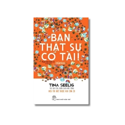 Bạn thật sự có tài - Tina Seelig