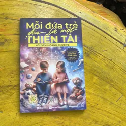 MỖI ĐỨA TRẺ ĐỀU LÀ MỘT THIÊN TÀI- NGUYỄN HOÀNG PHƯƠNG