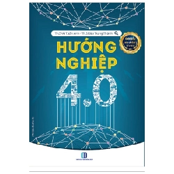 Hướng Nghiệp 4.0 - ThS Vũ Tuấn Anh, ThS Đào Trung Thành ASB.PO Oreka Blogmeo 230225