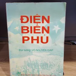 Điện Biên Phủ - Đại tướng Võ Nguyên Giáp