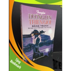 (TẶNG BOOKMARK) Truyện đường lên thiên giới bằng tranh mới 80% bẩn bìa, ố nhẹ, tróc gáy, có mộc đỏ trang đầu 2007 RBK2811 Cư sĩ Lý Thái Thuận & Phi Long TÂM LINH - TÔN GIÁO - THIỀN