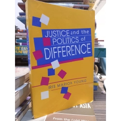 Justice and the Politics of Difference - Iris Marion Young