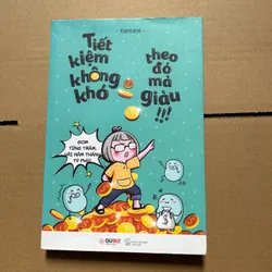 Tiết kiệm không khó theo đó mà giàu