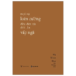 Mọi Sự Kiên Cường Đều Đến Từ Đôi Lần Vấp Ngã - Hạ Nhân Đan 280112