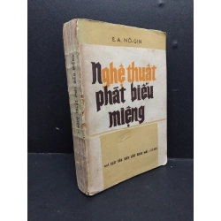 Nghệ thuật phát biểu miệng mới 70% ố sách xưa 1984 HCM2207 E.A.NÔ-GIN KỸ NĂNG 191224