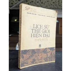 Lịch sử thế giới hiện đại 1945-1975 - nhiều tác giả 727101
