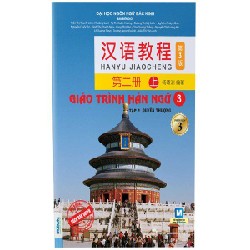Giáo Trình Hán Ngữ 3 - Tập 2: Quyển Thượng (Phiên Bản 3) - Đại Học Ngôn Ngữ Bắc Kinh