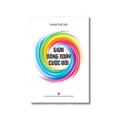 Giữa dòng xoáy cuộc đời - Phan Thế Hải