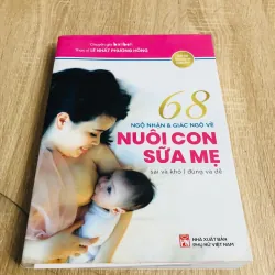 68 Ngộ Nhận & Giác Ngộ Về Nuôi Con Sữa Mẹ 🌸