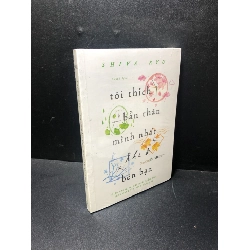 Tôi thích bản thân mình nhất khi ở bên bạn Shiva Ryu mới 100% HCM1011 Rebooks.vn