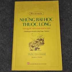 NHỮNG BÀI HỌC THUỘC LÒNG. TÂN QUỐC VĂN GIÁO KHOA THƯ