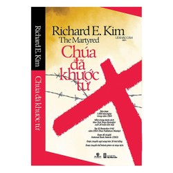 “Chúa đã khước từ” - Richard E. Kim.