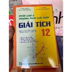Giải Tích 12 (Phân Loại & Phương Pháp Giải Toán) - Lê Mậu Thống, Lê Nguyên Chương, Lê Bá Hào, Lê Mậu Nguyên Phúc 2008 Tham khảo - luyện thi VAVO-AK1T1