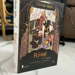 Rumi Tinh Tuyệt - Coleman Barks - Thơ ca Tâm linh