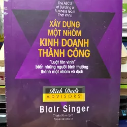 [Sách đầu tư] Xây dựng một nhóm kinh doanh thành công - Rich Dad advisor