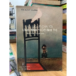 Hồi ức về cha tôi : Ưng bình thúc giạ thị -Tôn nữ hỷ khương 760962