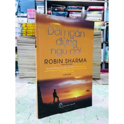 Đời ngắn đừng ngủ dài - Robin Sharma 126651