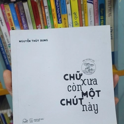 Chữ xưa còn một chút này, mới 90% (HSTB)