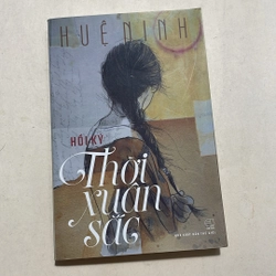Thời xuân sắc - Huệ Ninh