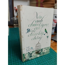 Nếu anh chưa lấy vợ em cũng chưa lấy chồng