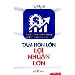 Tâm Hồn Lớn Lợi Nhuận Lớn - Tom McDonald 161668