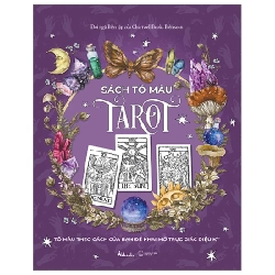 Sách Tô Màu Tarot - Tô Màu Theo Cách Của Bạn Để Khai Mở Trực Giác Diệu Kỳ - Đội Ngũ Biên Tập Của Chartwell Books