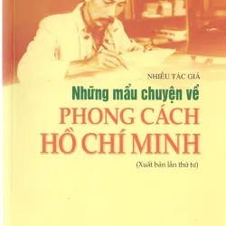 Những mẩu chuyện về phong cách Hồ Chí Minh