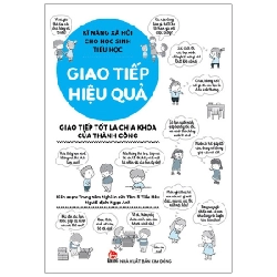 Kĩ Năng Xã Hội Cho Học Sinh Tiểu Học - Giao Tiếp Hiệu Quả - Trung tâm Nghiên cứu Tâm lí Tiểu Hòa (Mới 100%) Kiến thức, kỹ năng sống cho trẻ, NXB Kim Đồng - SÁCH ĐẠI HỌC