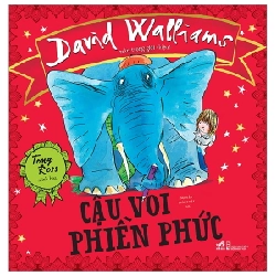 Cậu Voi Phiền Phức - David Walliams, Tony Ross ASB.PO Oreka-Blogmeo120125