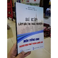 Bí kíp làm bài thi trắc nghiệm môn tiếng anh trung học phổ thông quốc gia mới 90% 2023 HCM0308 HỌC NGOẠI NGỮ Blogmeo21025