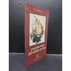 (TẶNG BOOKMARK) Phương pháp để sống an vui - Thích Thông Phương 2015 mới 80% ố bẩn nhẹ RBK0305 tôn giáo