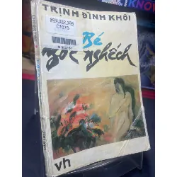 [Sách Cũ SCGR] Cô bé ngốc nghếch 1993 mới 60% ố vàng Trịnh Đình Khôi HPB0906 SÁCH VĂN HỌC