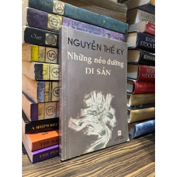 Những nẻo đường di sản - Nguyễn Thế Kỷ