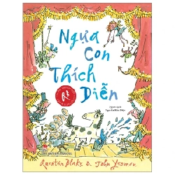 Tác Phẩm Kinh Điển Của Quentin Blake - Ngựa Con Thích Diễn - John Yeoman, Quentin Blake 284921