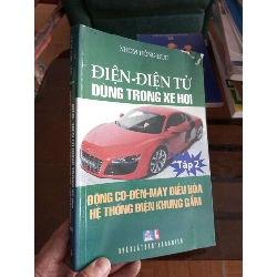 Điện điện tử dùng trong xe hơi động cơ đèn máy điều hoà hệ thống điện khung gầm tập 2 - Hồng Đức 2012 (Sách giáo khoa - giáo trình) VAVO1304-A0