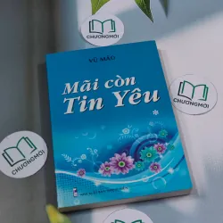Mãi còn tin yêu - Vũ Mão 694927