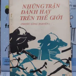 Sách: Những trận đánh hay trên thế giới (Trước CN) - TG: Nhiều tác giả (A2)