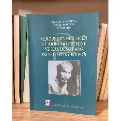 Vận dụng và phát triển tư tưởng HCM về xây dựng Đảng trong thời kỳ đổi mới