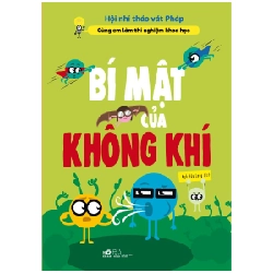 Cùng em làm thí nghiệm khoa học - Bí mật của không khí - 2018 New 100% HCM.PO 346955