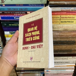 VỀ QUAN HỆ SÁCH PHONG TRIỀU CỐNG MINH - ĐẠI VIỆT 530429