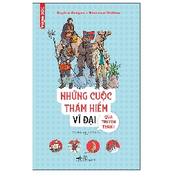 Những Cuộc Thám Hiểm Vĩ Đại Qua Truyện Tranh (2025) (Bìa Cứng) - Shophie Crépon Béatrice Veillon