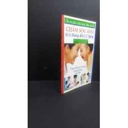 Cho sự phát triển hoàn thiện của bé Chăm sóc con từ 6 tháng đến 12 tháng mới 90% bẩn bìa 2005 HCM0412 Nguyễn Lân Đính MẸ VÀ BÉ