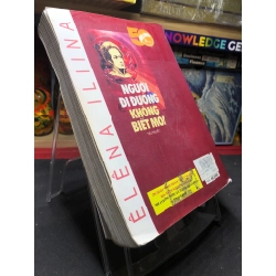 Người đi đường không biết mỏi mới 80% bẩn viền nhẹ 2004 Elena Ilina HPB0906 SÁCH VĂN HỌC 459460