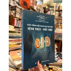 Giáo trình nội khoa sau đại học - bệnh thận - tiết niệu - GS. Võ Phụng , PGS.TS. Võ Tam